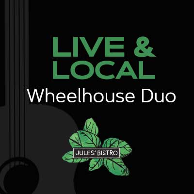Live & Local at Jules': Wheelhouse Duo