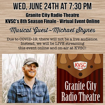 Granite City Radio Theatre With w/ Guest Michael Shynes
