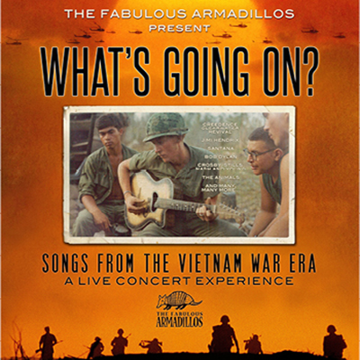 The Fabulous Armadillos “What’s Going On?” Songs from the Vietnam War Era