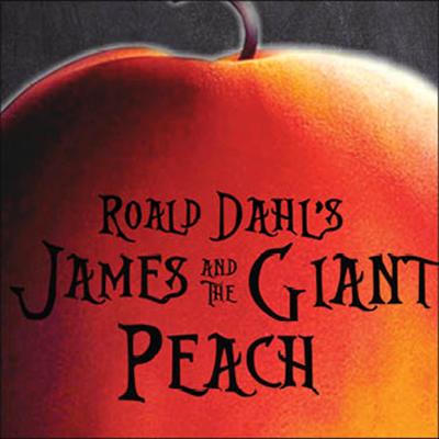 Roald Dahl’s “James and the Giant Peach”
