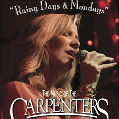 “Rainy Days & Mondays” – The Music of the Carpenters