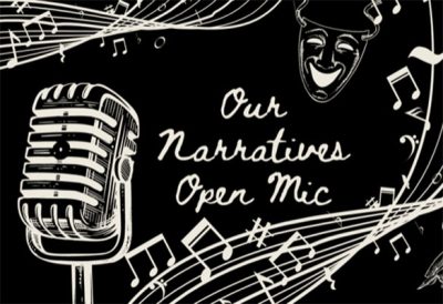 Our Narratives Open Mic
