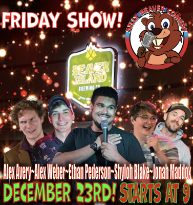 Silly Beaver Comedy - FRIDAY Show - December 23rd