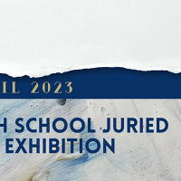 2023 High School Juried Art Exhibition