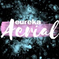 Eureka Aerial - Pure Imagination