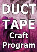Abrakadoodle presents... Duct Tape and Art Reloaded